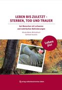 Buchreihe Leben pur - Leben bis zuletzt - Sterben, Tod und Trauer bei Menschen mit schweren und mehrfachen Behinderungen
