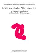 Buchreihe Leben pur - Liebe, Nähe, Sexualität bei Menschen mit schweren und mehrfachen Behinderungen