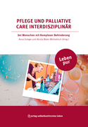 Buchreihe Leben pur - Pflege und Palliative Care bei Menschen mit komplexer Behinderung